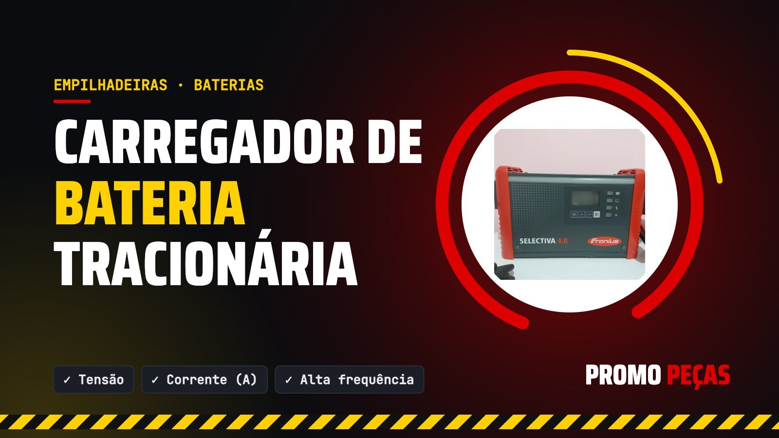 Carregador de bateria tracionária: como escolher para empilhadeira e paleteira