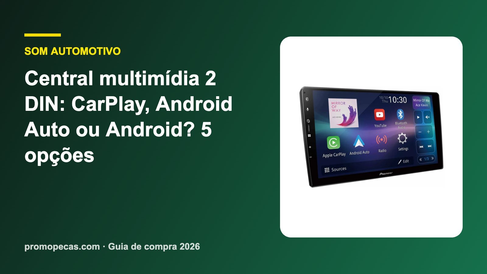 Central multimídia 2 DIN: CarPlay, Android Auto ou Android? 5 opções