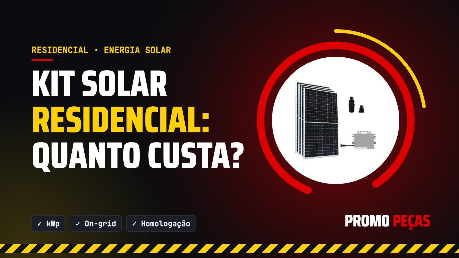 Kit de energia solar residencial on-grid: quanto custa, como dimensionar e quais comprar