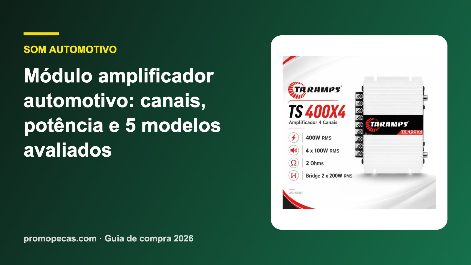 Módulo amplificador automotivo: canais, potência e 5 modelos avaliados