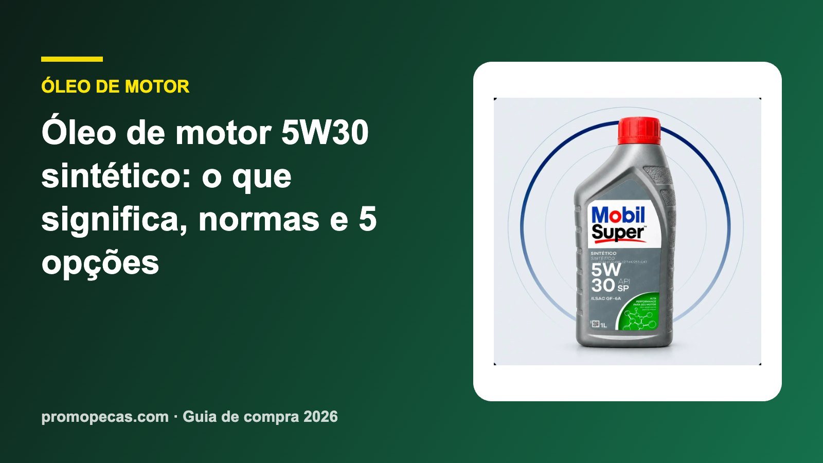 Óleo de motor 5W30 sintético: o que significa, normas e 5 opções