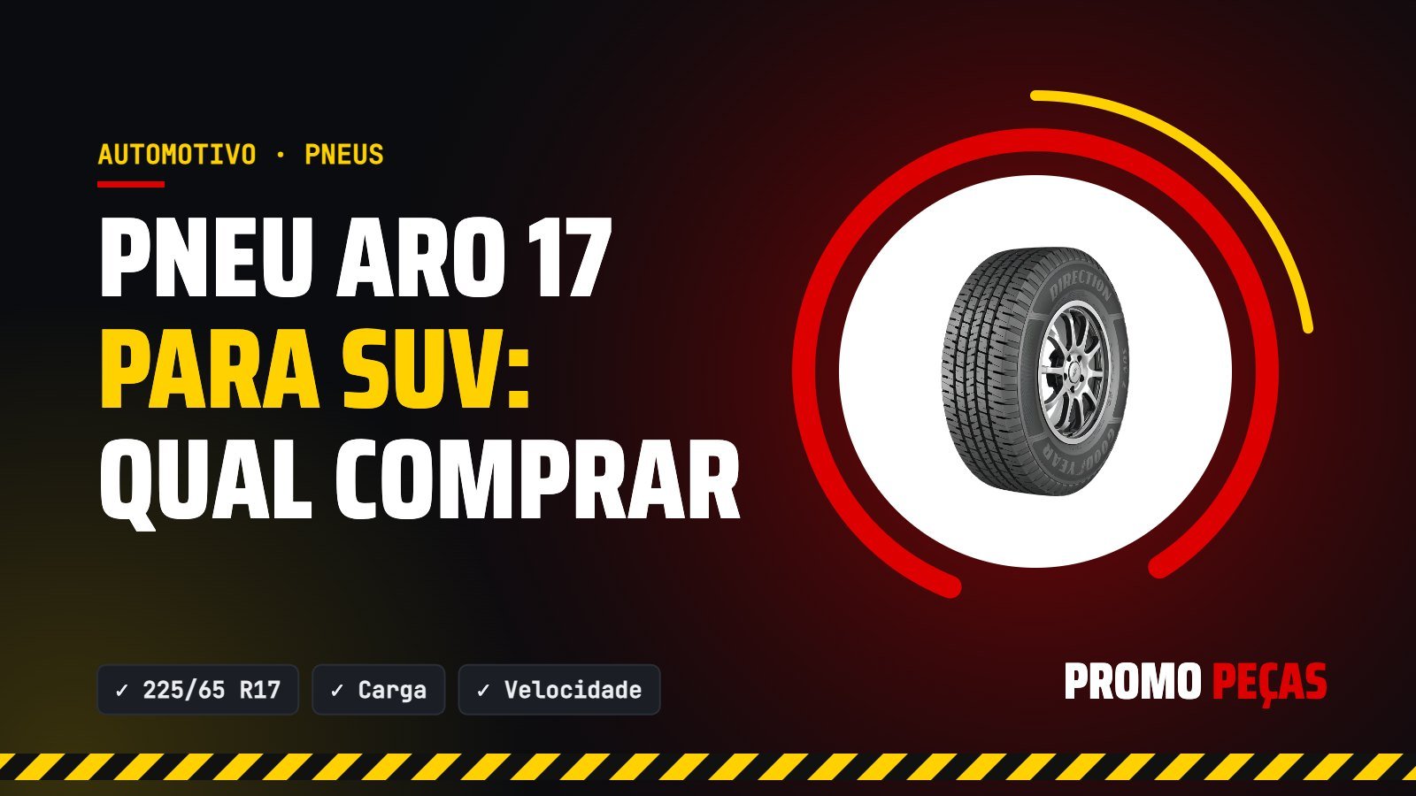 Pneu aro 17 para SUV: como ler a medida e as melhores opções (Goodyear, Michelin, Pirelli)