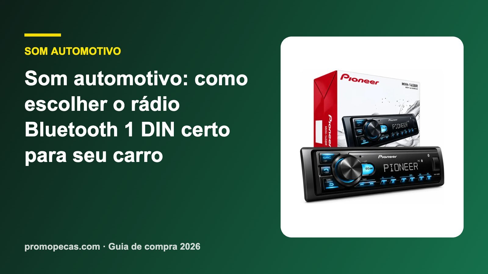 Som automotivo: como escolher o rádio Bluetooth 1 DIN certo para seu carro