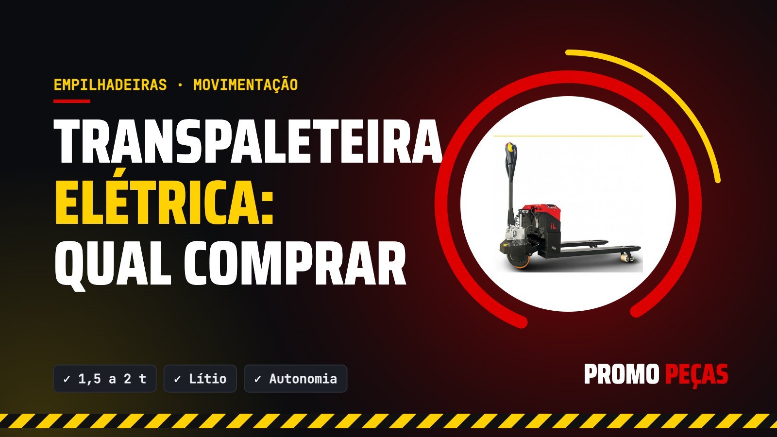 Transpaleteira elétrica: quando vale a pena trocar a manual e qual comprar